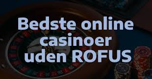 Casino Uden Rufus En Ultimativ Guide til Online Spil