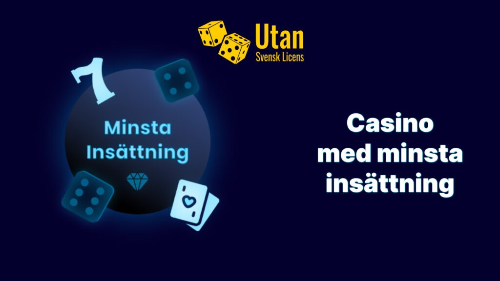 Casino utan svensk licens med lägsta insättning - En fullständig guide