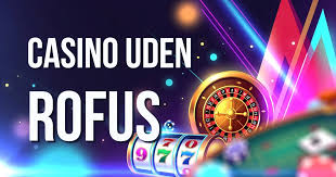 Udenlandske Casinoer Uden Rufus Alt Du Skal Vide